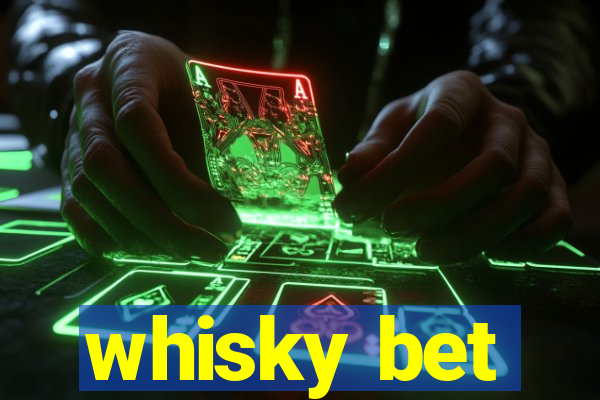 whisky bet